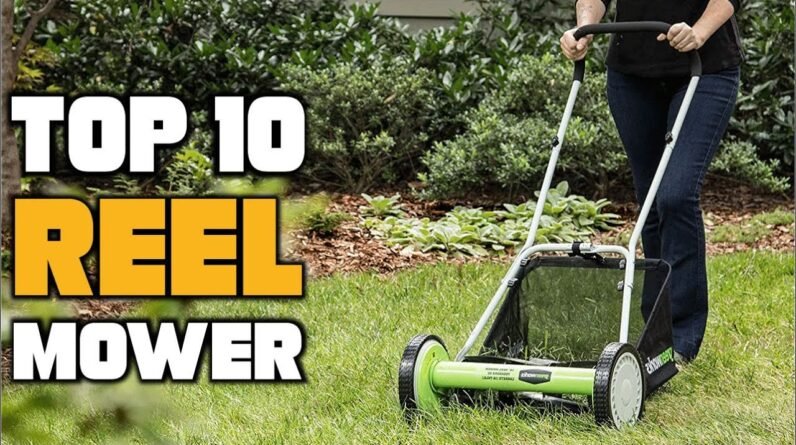 Best Reel Mower In 2021 - Top 10 Reel Mowers Review