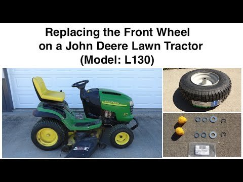 John Deere Lawn Tractor Front Wheel Replacement. – L130 John Deere