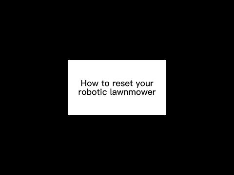 How to reset your robotic lawn mower