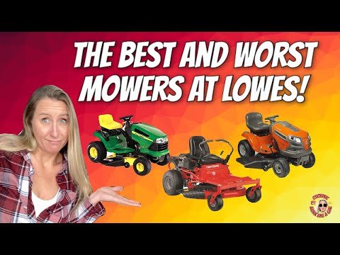 How to Choose the Best Mower and Avoid the Worst! Lowes Mower Buyer’s Guide